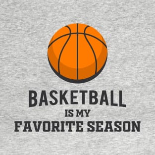 Basketball Is My Favorite Season T-Shirt